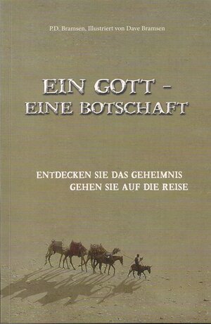 Buchcover Ein Gott - eine Botschaft | P.D. Bramsen | EAN 9783943175967 | ISBN 3-943175-96-0 | ISBN 978-3-943175-96-7