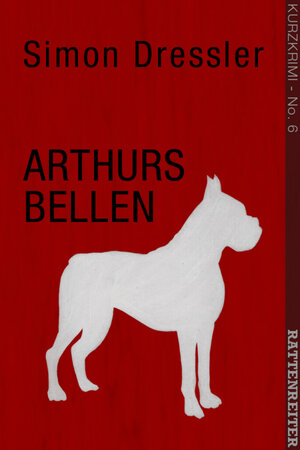 Buchcover Arthurs Bellen | Simon Dressler | EAN 9783943178197 | ISBN 3-943178-19-6 | ISBN 978-3-943178-19-7