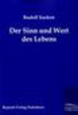 Buchcover Der Sinn und Wert des Lebens | Rudolf Eucken | EAN 9783943185386 | ISBN 3-943185-38-9 | ISBN 978-3-943185-38-6