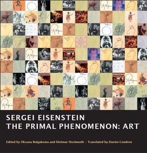 Buchcover Sergei Eisenstein. THE PRIMAL PHENOMENON: ART | Sergei Eisenstein | EAN 9783943190120 | ISBN 3-943190-12-9 | ISBN 978-3-943190-12-0