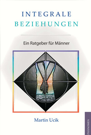 Buchcover Integrale Beziehungen | Martin Ucik | EAN 9783943194166 | ISBN 3-943194-16-7 | ISBN 978-3-943194-16-6