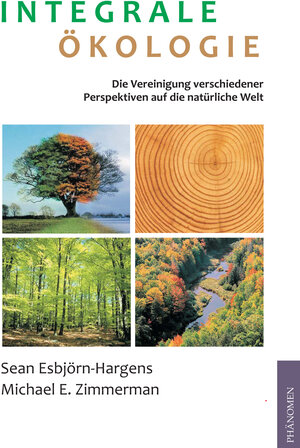 Buchcover Integrale Ökologie | Sean Esbjörn-Hargens | EAN 9783943194555 | ISBN 3-943194-55-8 | ISBN 978-3-943194-55-5