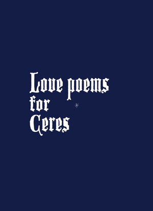 Buchcover Love Poems for Ceres | Alex Turgeon | EAN 9783943196658 | ISBN 3-943196-65-8 | ISBN 978-3-943196-65-8