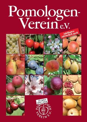 Buchcover Pomologen-Verein e.V. Jahresheft 2016  | EAN 9783943198256 | ISBN 3-943198-25-1 | ISBN 978-3-943198-25-6