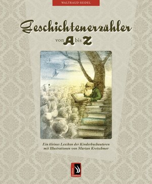Buchcover Geschichtenerzähler von A bis Z | Waltraud Dr. Seidel | EAN 9783943199291 | ISBN 3-943199-29-0 | ISBN 978-3-943199-29-1