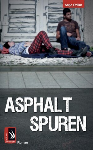 Buchcover Asphaltspuren | Antje Szillat | EAN 9783943199727 | ISBN 3-943199-72-X | ISBN 978-3-943199-72-7