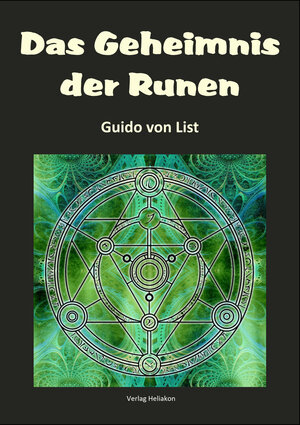 Buchcover Das Geheimnis der Runen | Guido von List | EAN 9783943208900 | ISBN 3-943208-90-7 | ISBN 978-3-943208-90-0