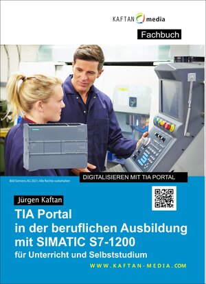 Buchcover TIA Portal in der beruflichen Ausbildung mit SIMATIC S7-1200 | Jürgen Kaftan | EAN 9783943211924 | ISBN 3-943211-92-4 | ISBN 978-3-943211-92-4