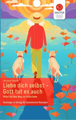 Buchcover Liebe Dich selbst - Gott tut es auch | Christiane Sautter | EAN 9783943239126 | ISBN 3-943239-12-8 | ISBN 978-3-943239-12-6