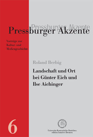 Buchcover Landschaft und Ort bei Günter Eich und Ilse Aichinger. | Roland Berbig | EAN 9783943245707 | ISBN 3-943245-70-5 | ISBN 978-3-943245-70-7