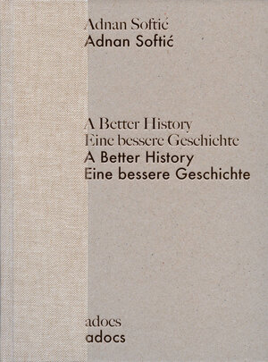 Buchcover Eine bessere Geschichte | Adnan Softić | EAN 9783943253153 | ISBN 3-943253-15-5 | ISBN 978-3-943253-15-3