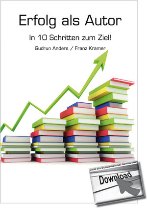 Buchcover Erfolg als Autor - In 10 Schritten zum Ziel! | Gudrun Anders | EAN 9783943262117 | ISBN 3-943262-11-1 | ISBN 978-3-943262-11-7