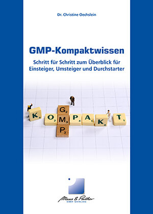 Buchcover GMP-Kompaktwissen | Christine Oechslein | EAN 9783943267419 | ISBN 3-943267-41-5 | ISBN 978-3-943267-41-9