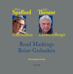 Buchcover Road Markings Reise-Gedanken Dortmund*Leeds | Peter Spafford | EAN 9783943270235 | ISBN 3-943270-23-8 | ISBN 978-3-943270-23-5
