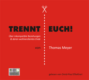 Buchcover Trennt Euch! | Thomas Meyer | EAN 9783943273069 | ISBN 3-943273-06-7 | ISBN 978-3-943273-06-9