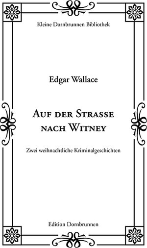 Buchcover Auf der Straße nach Witney | Edgar Wallace | EAN 9783943275537 | ISBN 3-943275-53-1 | ISBN 978-3-943275-53-7