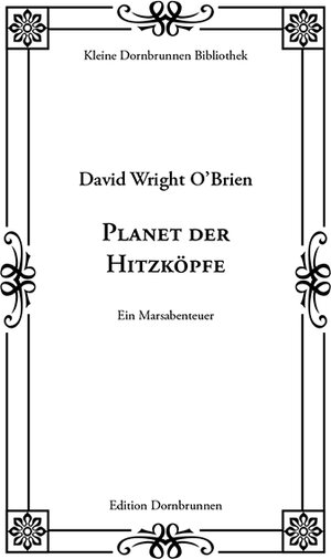 Buchcover Planet der Hitzköpfe | David Wright O’Brien | EAN 9783943275797 | ISBN 3-943275-79-5 | ISBN 978-3-943275-79-7