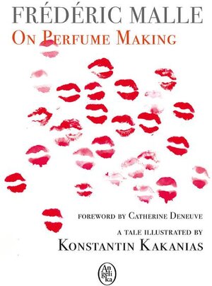 Buchcover On Perfume Making | Frederic Malle | EAN 9783943287011 | ISBN 3-943287-01-7 | ISBN 978-3-943287-01-1