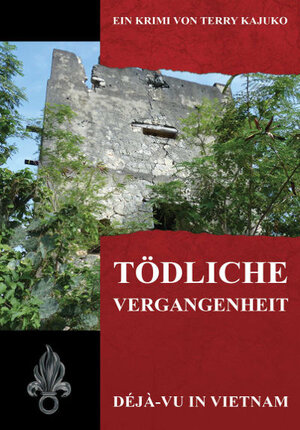 Buchcover Tödliche Vergangenheit | Terry Kajuko | EAN 9783943288179 | ISBN 3-943288-17-X | ISBN 978-3-943288-17-9