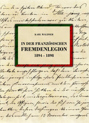 Buchcover In der französischen Fremdenlegion 1894–1898 | Karl Waldner | EAN 9783943288292 | ISBN 3-943288-29-3 | ISBN 978-3-943288-29-2