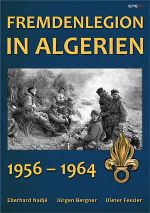 Buchcover Fremdenlegion in Algerien | Eberhard Nadjé | EAN 9783943288957 | ISBN 3-943288-95-1 | ISBN 978-3-943288-95-7