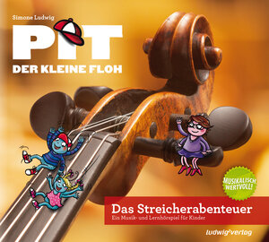 Buchcover Pit der kleine Floh - Das Streicherabenteuer  | EAN 9783943296044 | ISBN 3-943296-04-0 | ISBN 978-3-943296-04-4