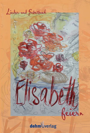 Buchcover Elisabeth feiern | Helmut Schlegel | EAN 9783943302820 | ISBN 3-943302-82-2 | ISBN 978-3-943302-82-0