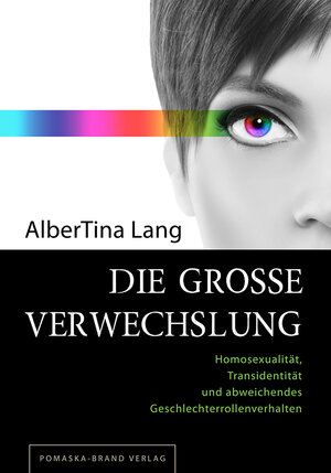 Buchcover Die große Verwechslung | AlberTina Lang | EAN 9783943304763 | ISBN 3-943304-76-0 | ISBN 978-3-943304-76-3