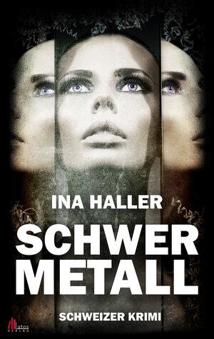Buchcover Schwermetall | Ina Haller | EAN 9783943308242 | ISBN 3-943308-24-3 | ISBN 978-3-943308-24-2