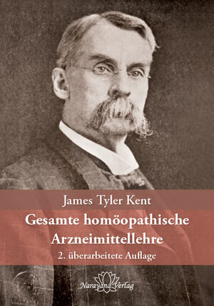 Buchcover Gesamte homöopathische Arzneimittellehre | James Tyler Kent | EAN 9783943309058 | ISBN 3-943309-05-3 | ISBN 978-3-943309-05-8