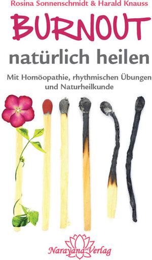 Buchcover Burnout natürlich heilen | Rosina Sonnenschmidt | EAN 9783943309195 | ISBN 3-943309-19-3 | ISBN 978-3-943309-19-5