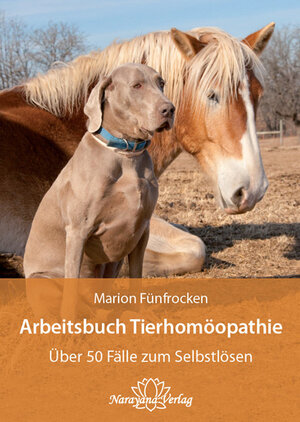 Buchcover Arbeitsbuch Tierhomöopathie | Marion Fünfrocken | EAN 9783943309676 | ISBN 3-943309-67-3 | ISBN 978-3-943309-67-6