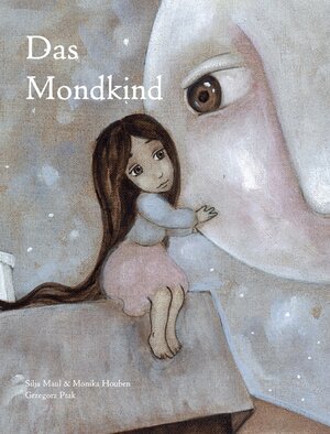 Buchcover Das Mondkind | Silja Maul | EAN 9783943311051 | ISBN 3-943311-05-8 | ISBN 978-3-943311-05-1