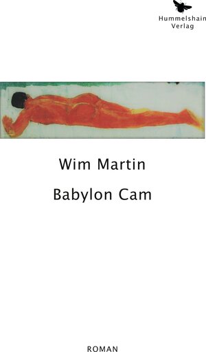 Buchcover Babylon Cam | Wim Martin | EAN 9783943322170 | ISBN 3-943322-17-3 | ISBN 978-3-943322-17-0