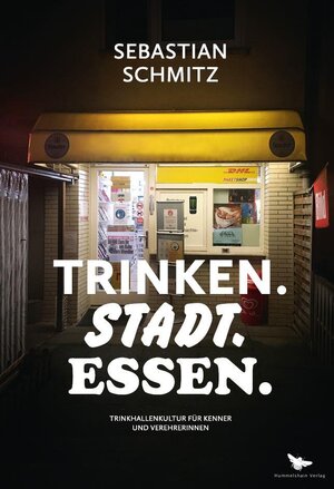 Buchcover TRINKEN.STADT.ESSEN | Sebastian Schmitz | EAN 9783943322347 | ISBN 3-943322-34-3 | ISBN 978-3-943322-34-7
