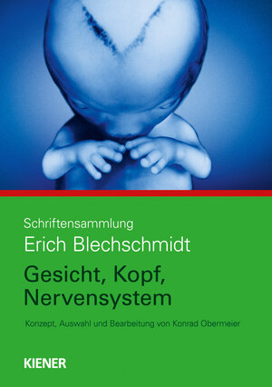 Buchcover Gesicht, Kopf, Nervensystem | Erich Blechschmidt | EAN 9783943324112 | ISBN 3-943324-11-7 | ISBN 978-3-943324-11-2