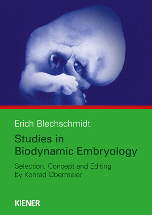 Buchcover Studies in Biodynamic Embryology | Erich Blechschmidt | EAN 9783943324563 | ISBN 3-943324-56-7 | ISBN 978-3-943324-56-3