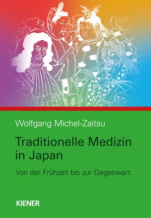 Buchcover Traditionelle Medizin in Japan | Wolfgang Michel-Zaitsu | EAN 9783943324754 | ISBN 3-943324-75-3 | ISBN 978-3-943324-75-4