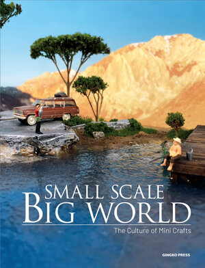 Buchcover Small Scale, Big World  | EAN 9783943330212 | ISBN 3-943330-21-4 | ISBN 978-3-943330-21-2