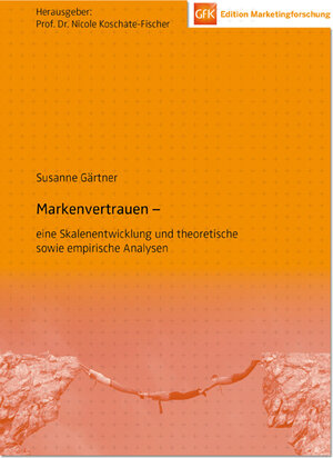 Buchcover Markenvertrauen | Susanne Gärtner | EAN 9783943332070 | ISBN 3-943332-07-1 | ISBN 978-3-943332-07-0