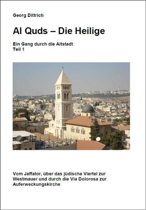 Buchcover Al Quds - Die Heilige | Georg Dittrich | EAN 9783943333008 | ISBN 3-943333-00-0 | ISBN 978-3-943333-00-8