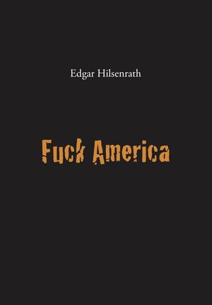 Buchcover Fuck America | Edgar Hilsenrath | EAN 9783943334111 | ISBN 3-943334-11-2 | ISBN 978-3-943334-11-1