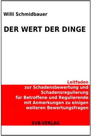 Buchcover Der Wert der Dinge | Willi Schmidbauer | EAN 9783943342000 | ISBN 3-943342-00-X | ISBN 978-3-943342-00-0