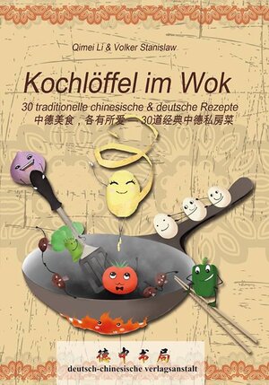 Buchcover Kochlöffel im Wok -  中德美食，各有所爱 | Volker Stanislaw | EAN 9783943343021 | ISBN 3-943343-02-2 | ISBN 978-3-943343-02-1