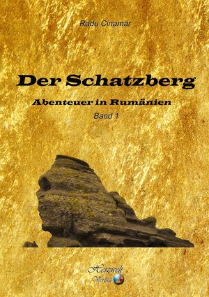 Buchcover Der Schatzberg, Band 1 | Radu Cinamar | EAN 9783943348460 | ISBN 3-943348-46-6 | ISBN 978-3-943348-46-0