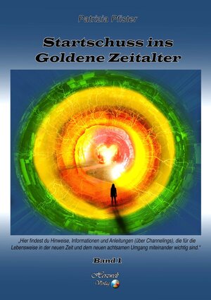 Buchcover Startschuss ins Goldene Zeitalter | Patrizia Pfister | EAN 9783943348859 | ISBN 3-943348-85-7 | ISBN 978-3-943348-85-9