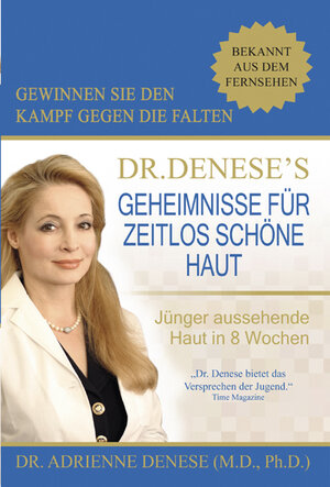 Buchcover Dr. Denese's Geheimnisse für zeitlos schöne Haut  | EAN 9783943357004 | ISBN 3-943357-00-7 | ISBN 978-3-943357-00-4