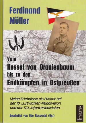 Buchcover Vom Kessel von Oranienbaum bis zu den Endkämpfen in Ostpreußen | Ferdinand Müller | EAN 9783943360097 | ISBN 3-943360-09-1 | ISBN 978-3-943360-09-7