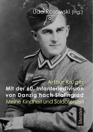 Buchcover Mit der 60. Infanteriedivision von Danzig nach Stalingrad | Udo Rosowski | EAN 9783943360110 | ISBN 3-943360-11-3 | ISBN 978-3-943360-11-0