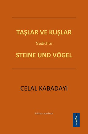 Buchcover TAŞLAR VE KUŞLAR | Celal KABADAYI | EAN 9783943360684 | ISBN 3-943360-68-7 | ISBN 978-3-943360-68-4